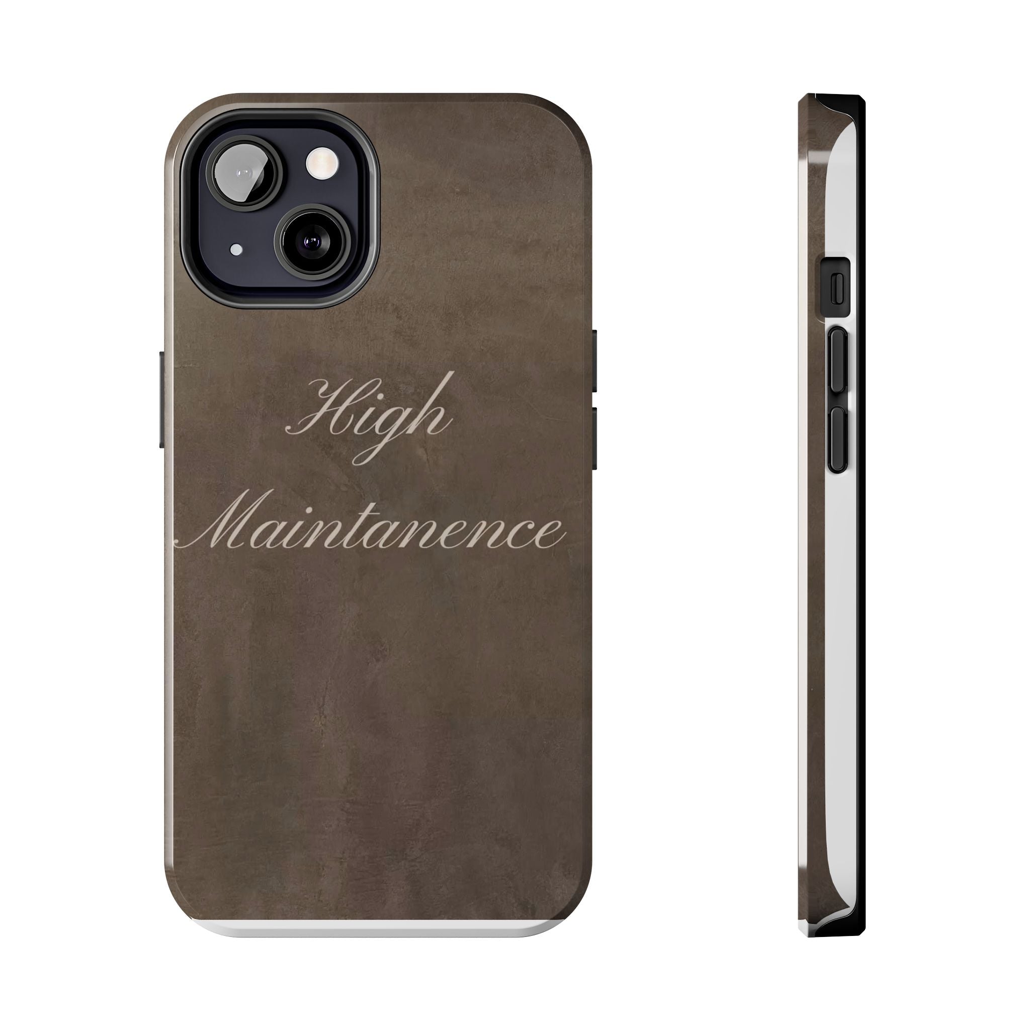 High Maintenance Tough Phone Case — Brown Vintage Script Protective Cover