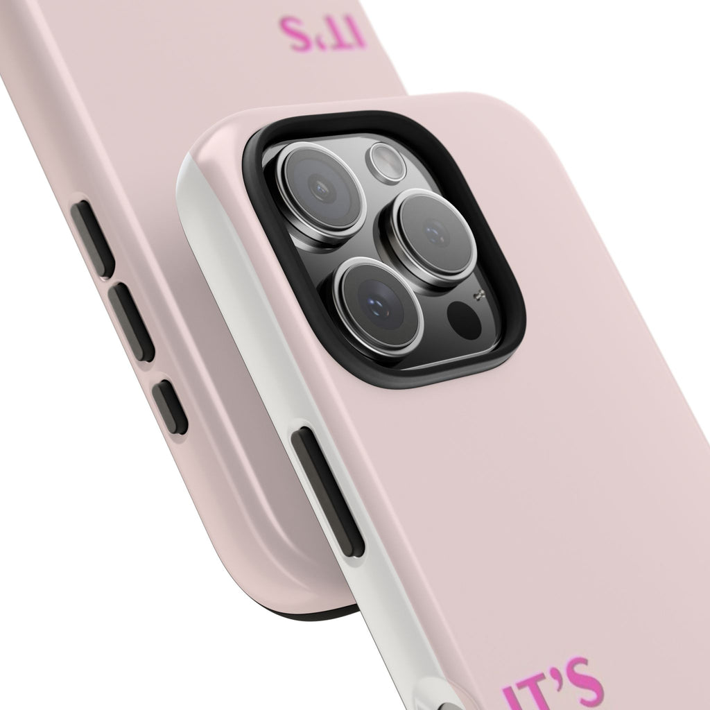 Phone Case — Pink "It's Not That Serious" Protective Tough Case