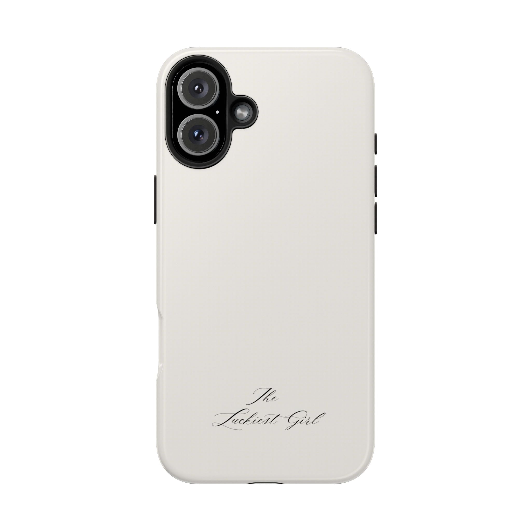 Tough Phone Case — "The Luckiest Girl" Slim Protective iPhone Cover