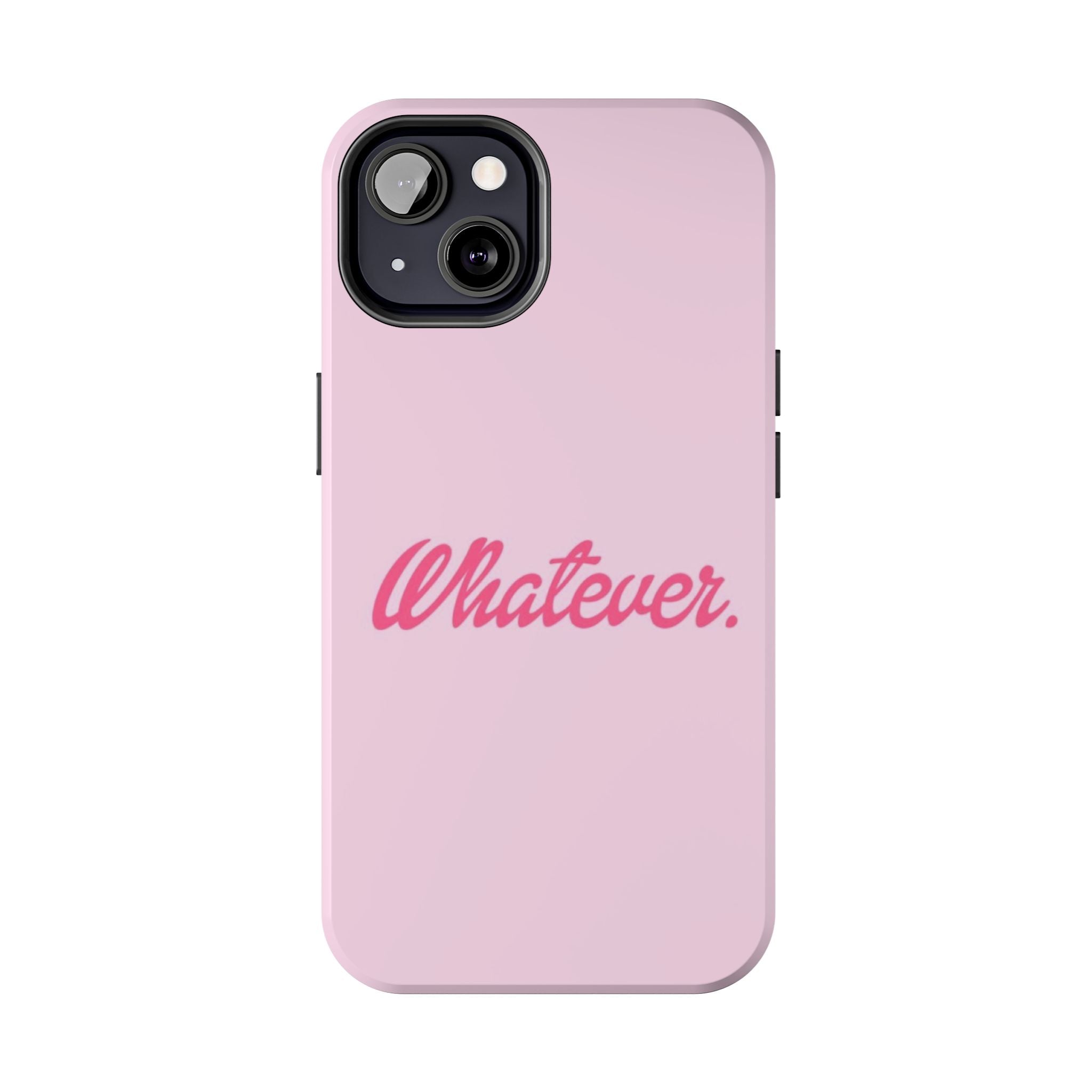 Whatever Pink Tough Phone Case — Protective iPhone Case with Retro Script