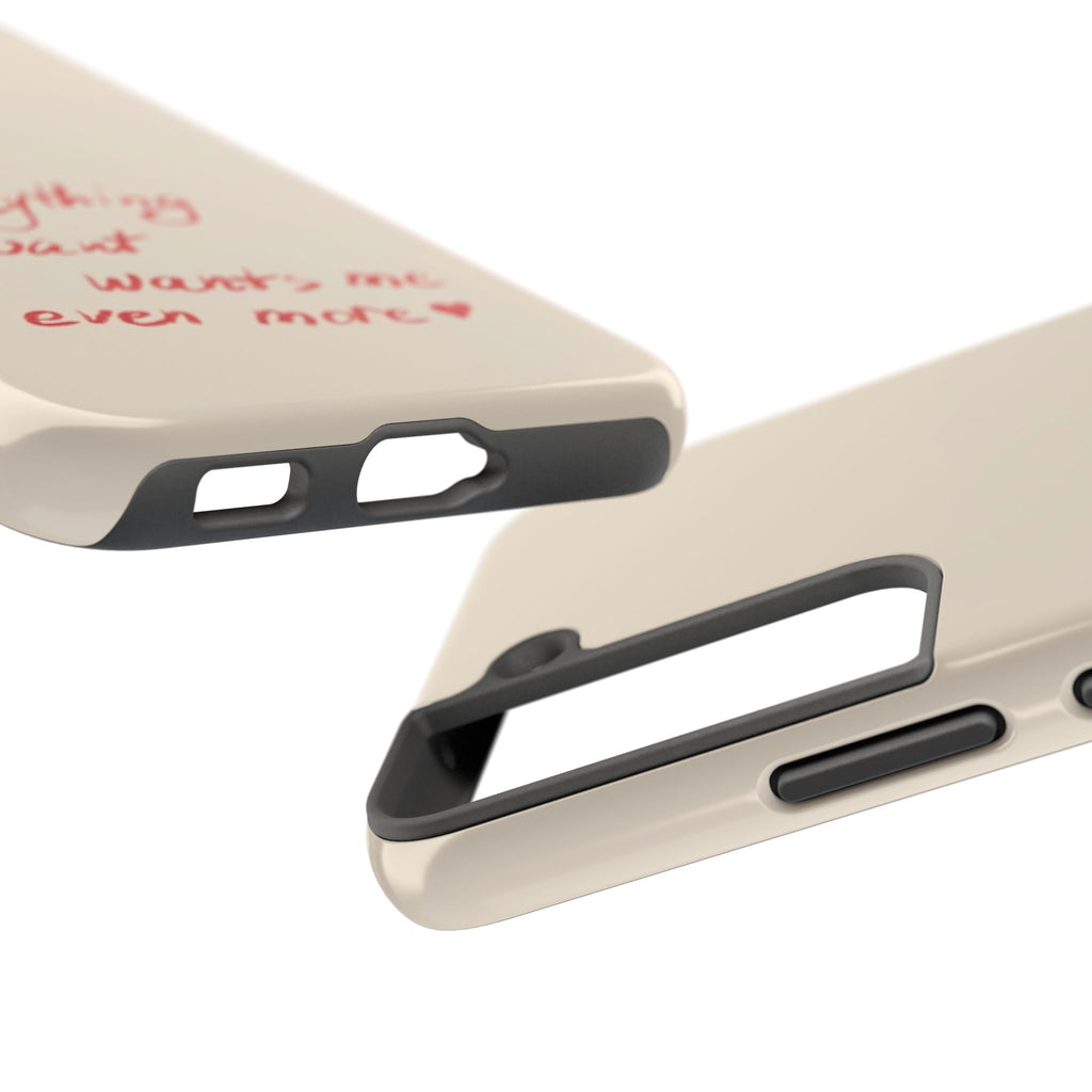 Tough Phone Case — "Everything I Want Wants Me Even More" Beige Protective Cover