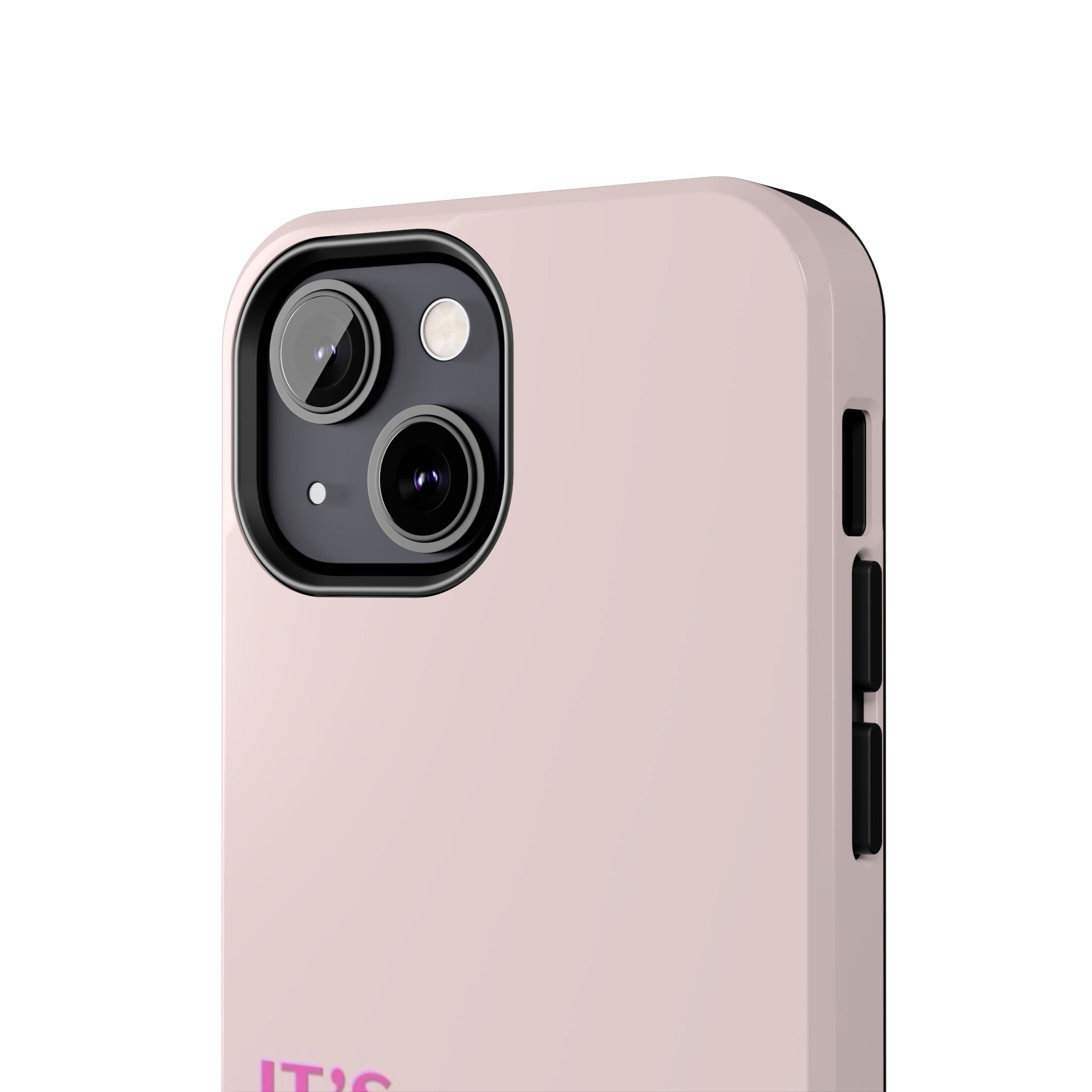 Phone Case — Pink "It's Not That Serious" Protective Tough Case
