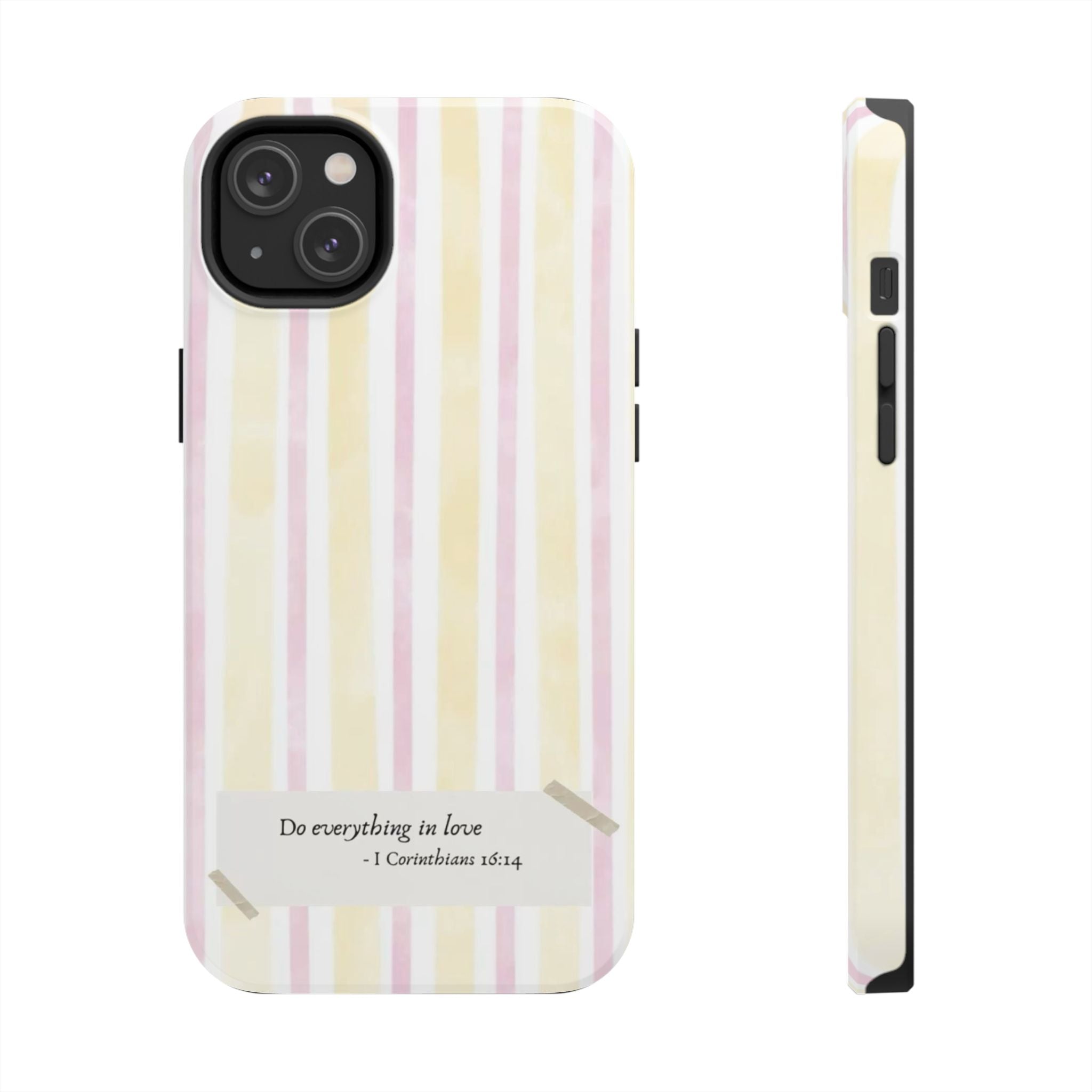 Tough Phone Case — Pastel Stripes "Do everything in love" (1 Corinthians 16:14)