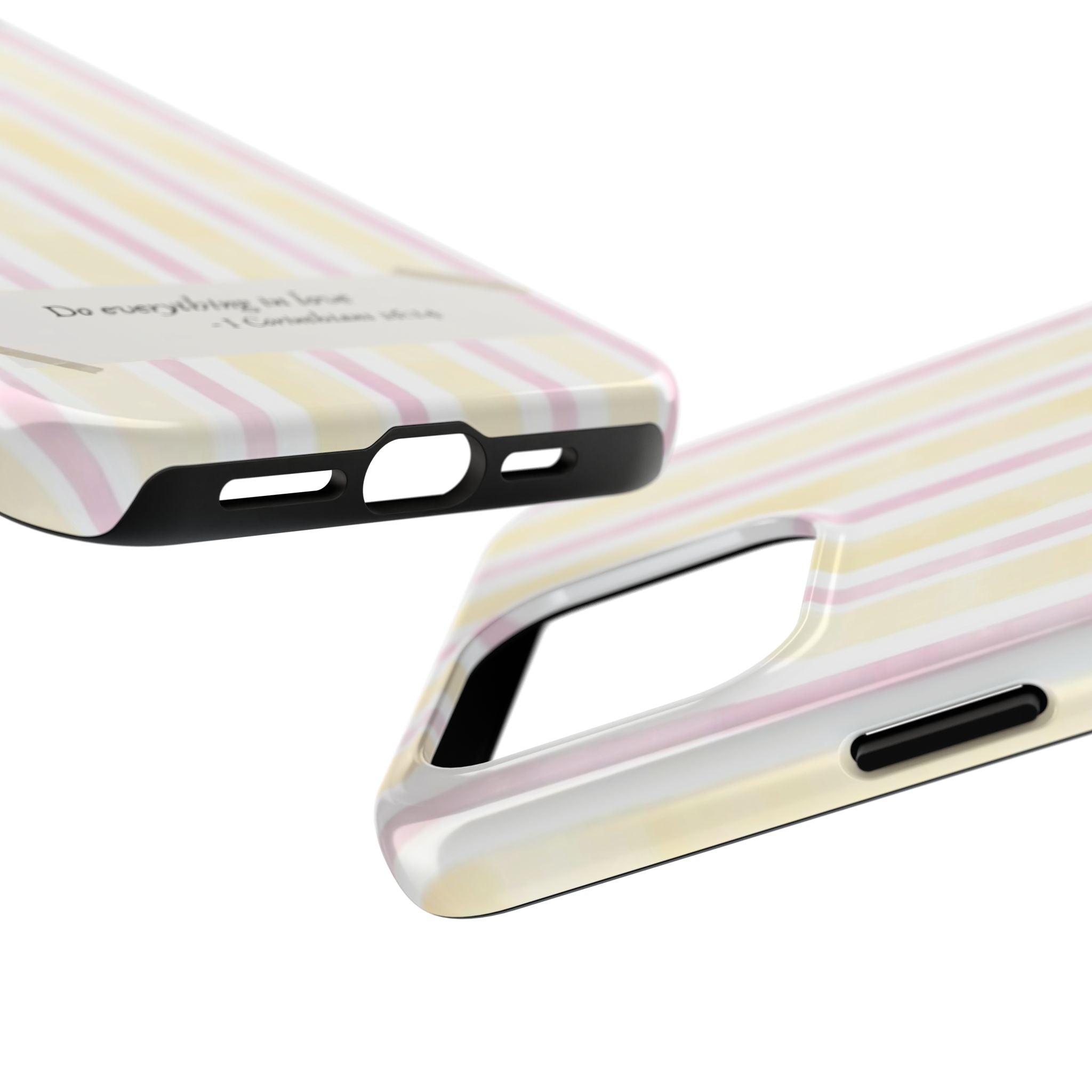 Tough Phone Case — Pastel Stripes "Do everything in love" (1 Corinthians 16:14)