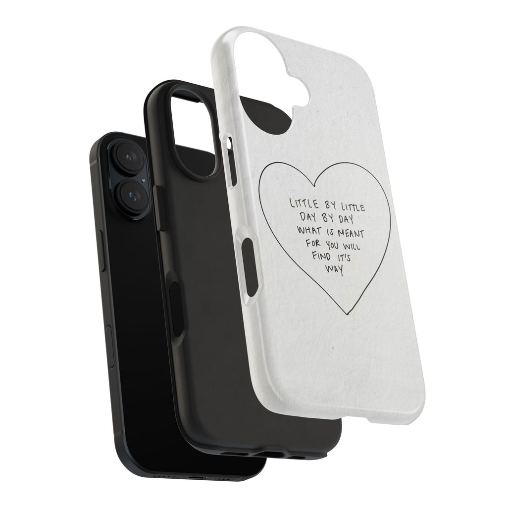 Tough Phone Case — Handwritten Heart Quote “Little by Little Day by Day”