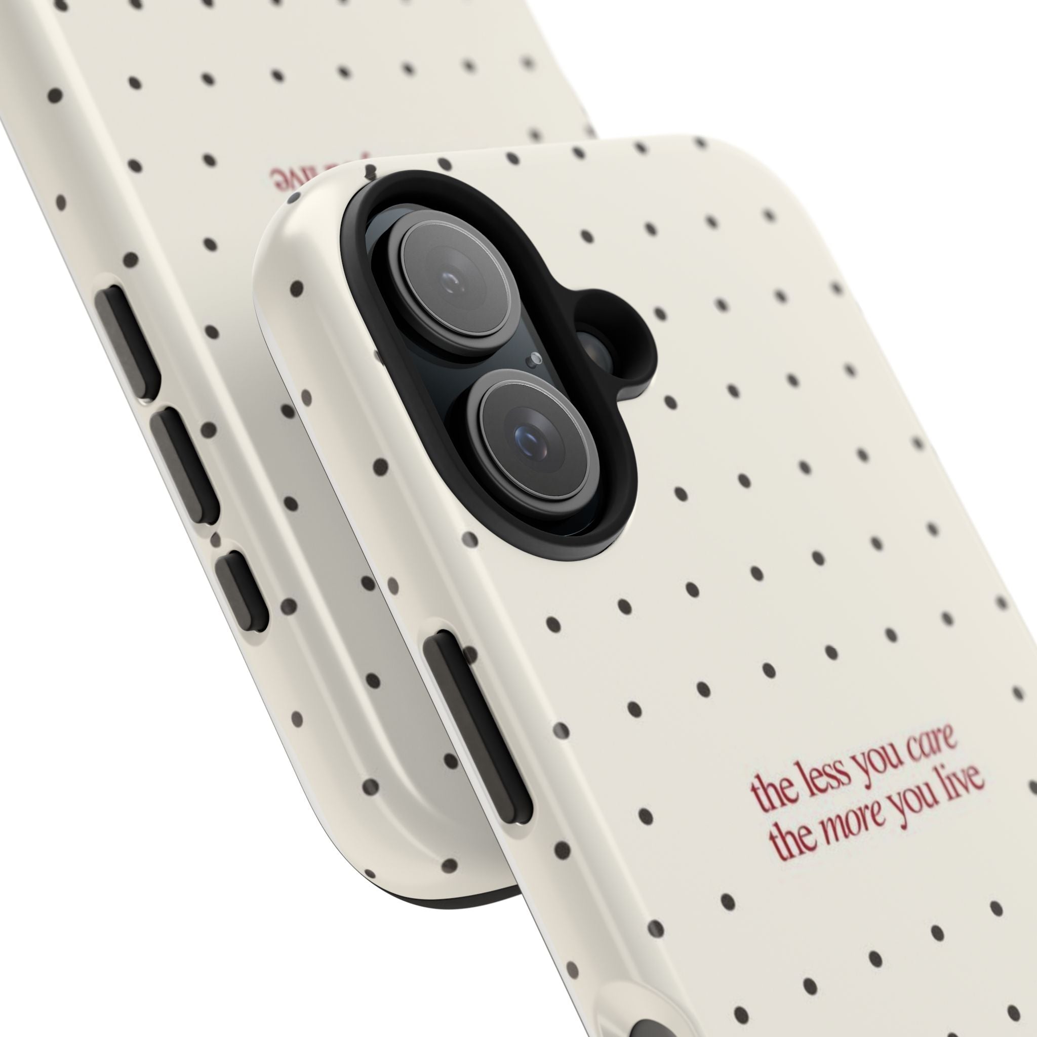 Tough Phone Case — 'the less you care the more you live' Minimal Polka Dot Protective Case