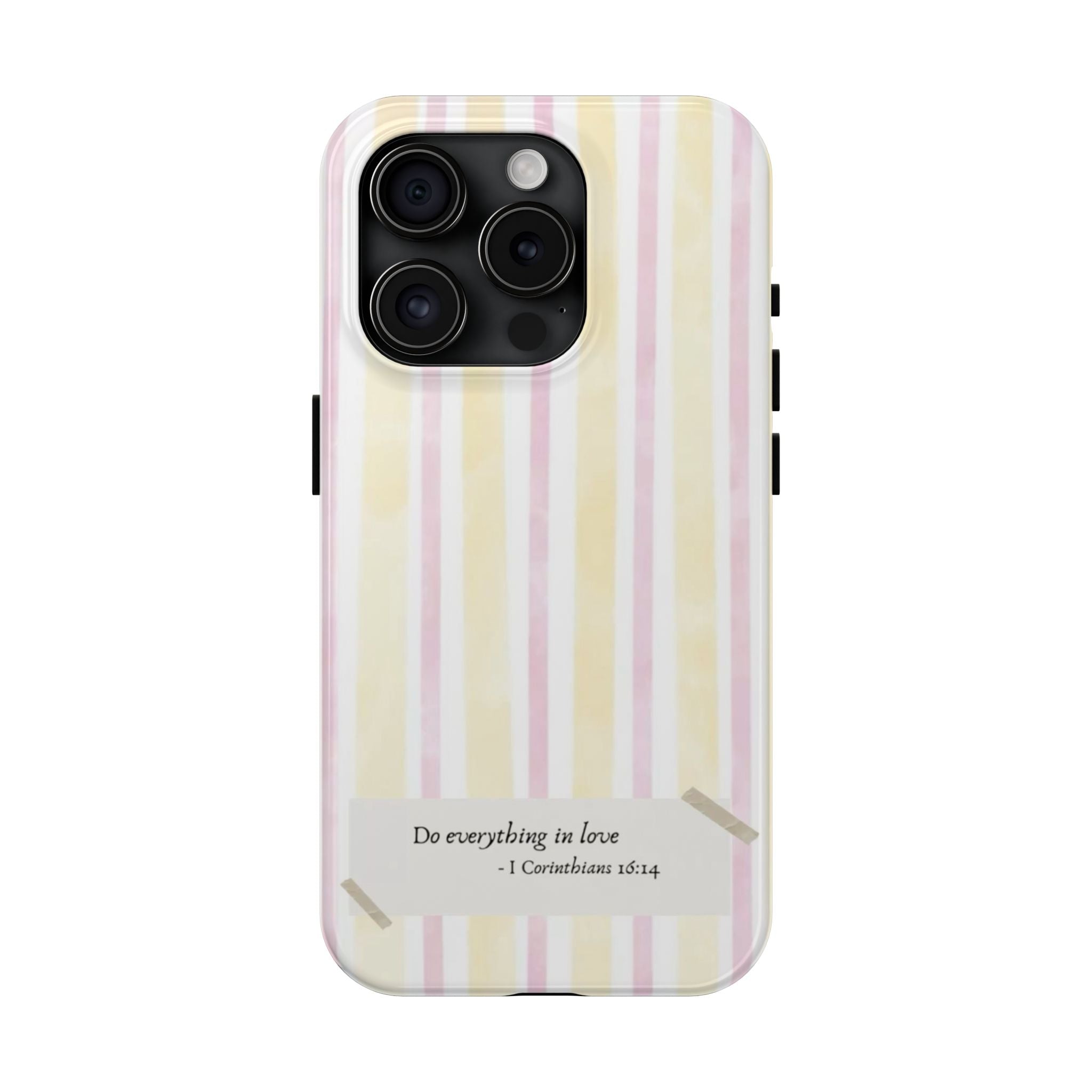 Tough Phone Case — Pastel Stripes "Do everything in love" (1 Corinthians 16:14)