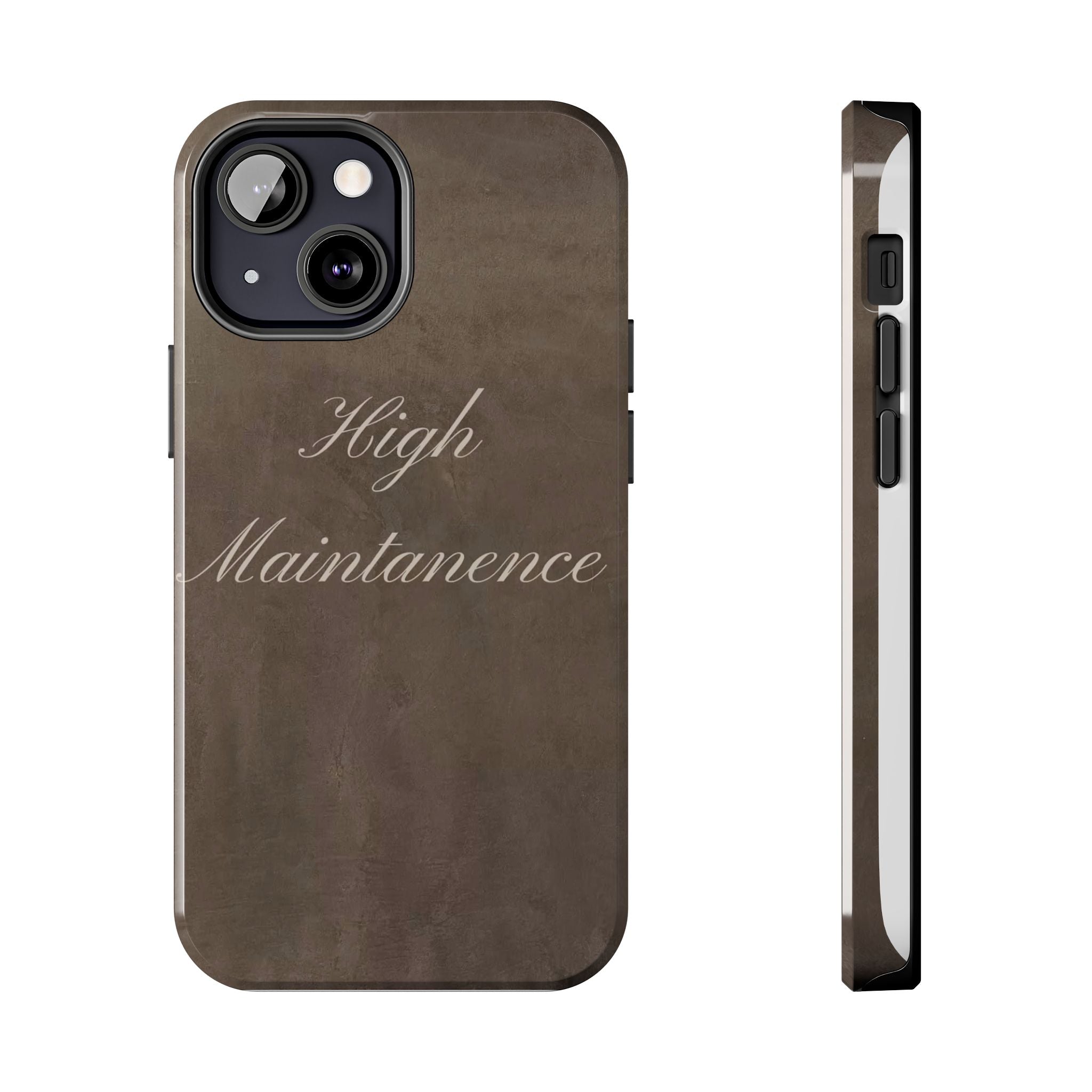 High Maintenance Tough Phone Case — Brown Vintage Script Protective Cover