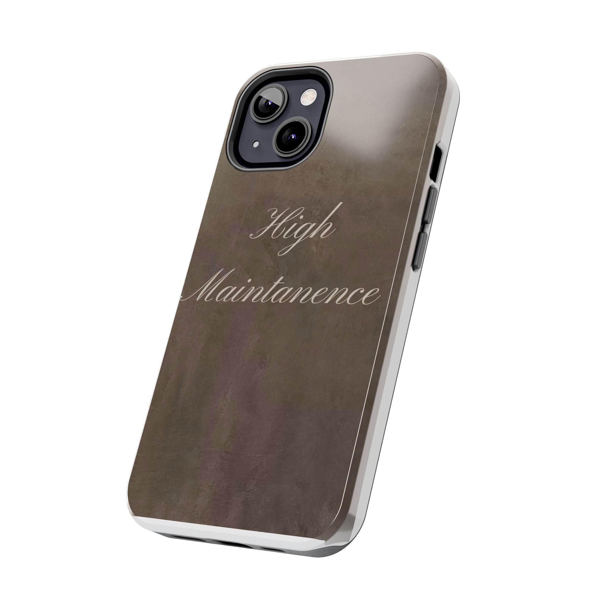 High Maintenance Tough Phone Case — Brown Vintage Script Protective Cover