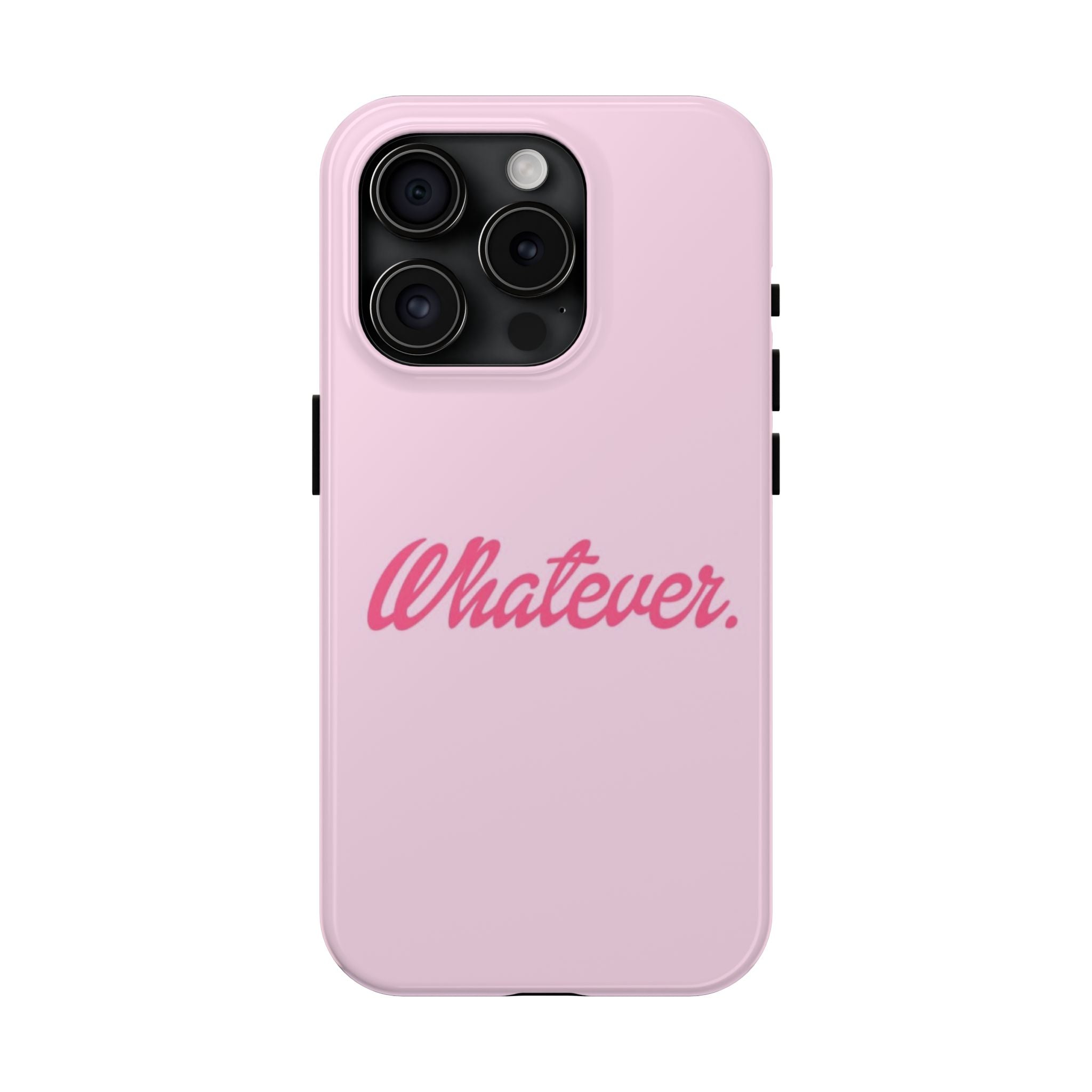Whatever Pink Tough Phone Case — Protective iPhone Case with Retro Script