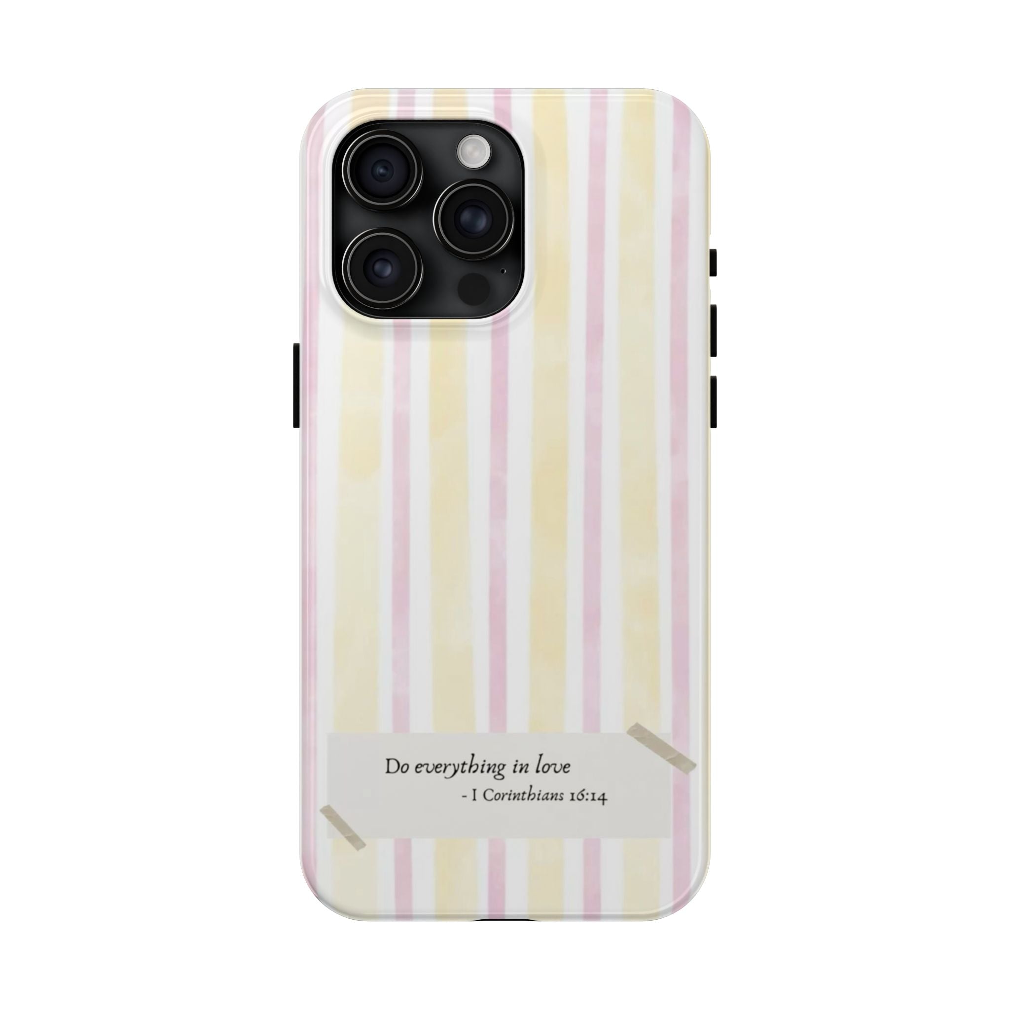 Tough Phone Case — Pastel Stripes "Do everything in love" (1 Corinthians 16:14)