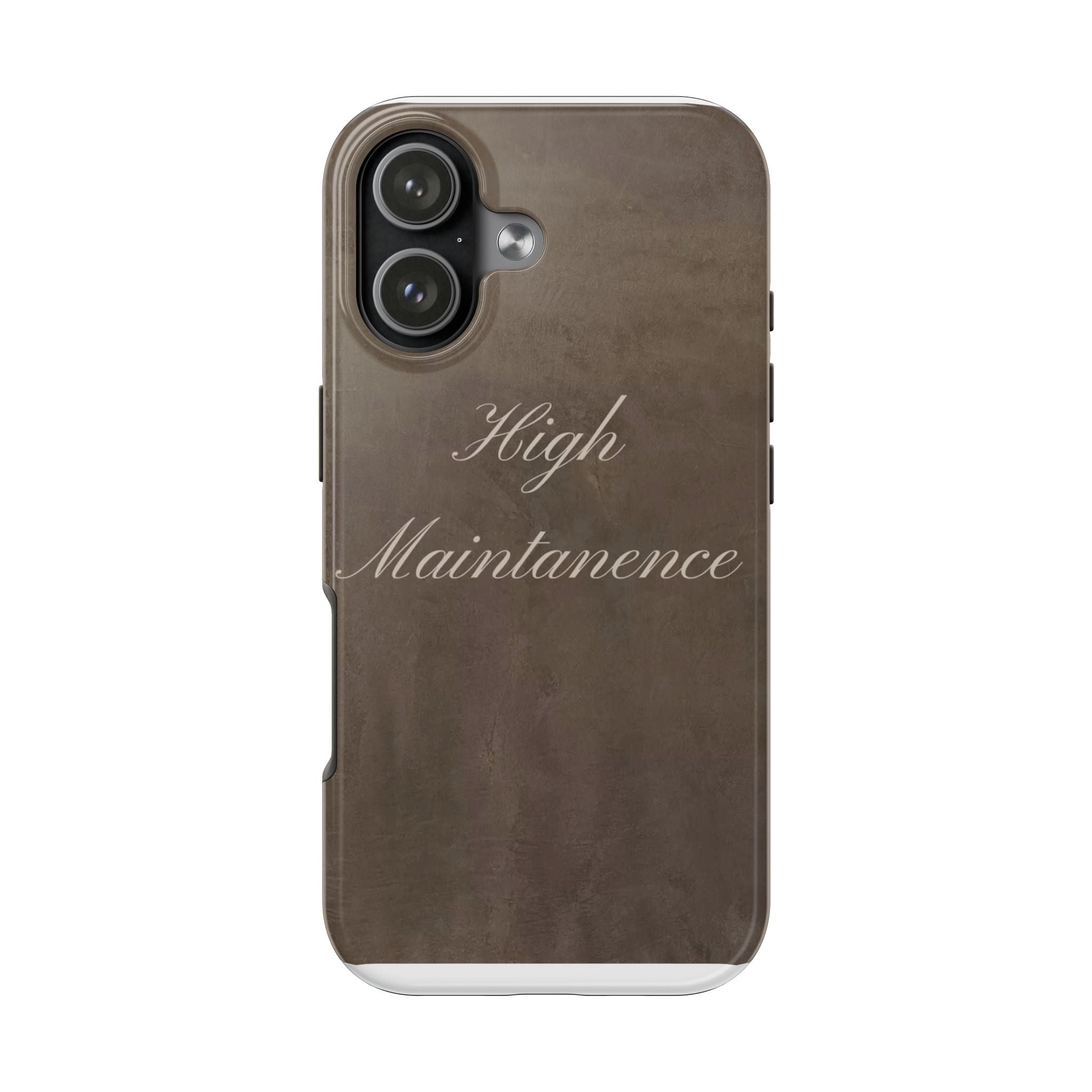 High Maintenance Tough Phone Case — Brown Vintage Script Protective Cover