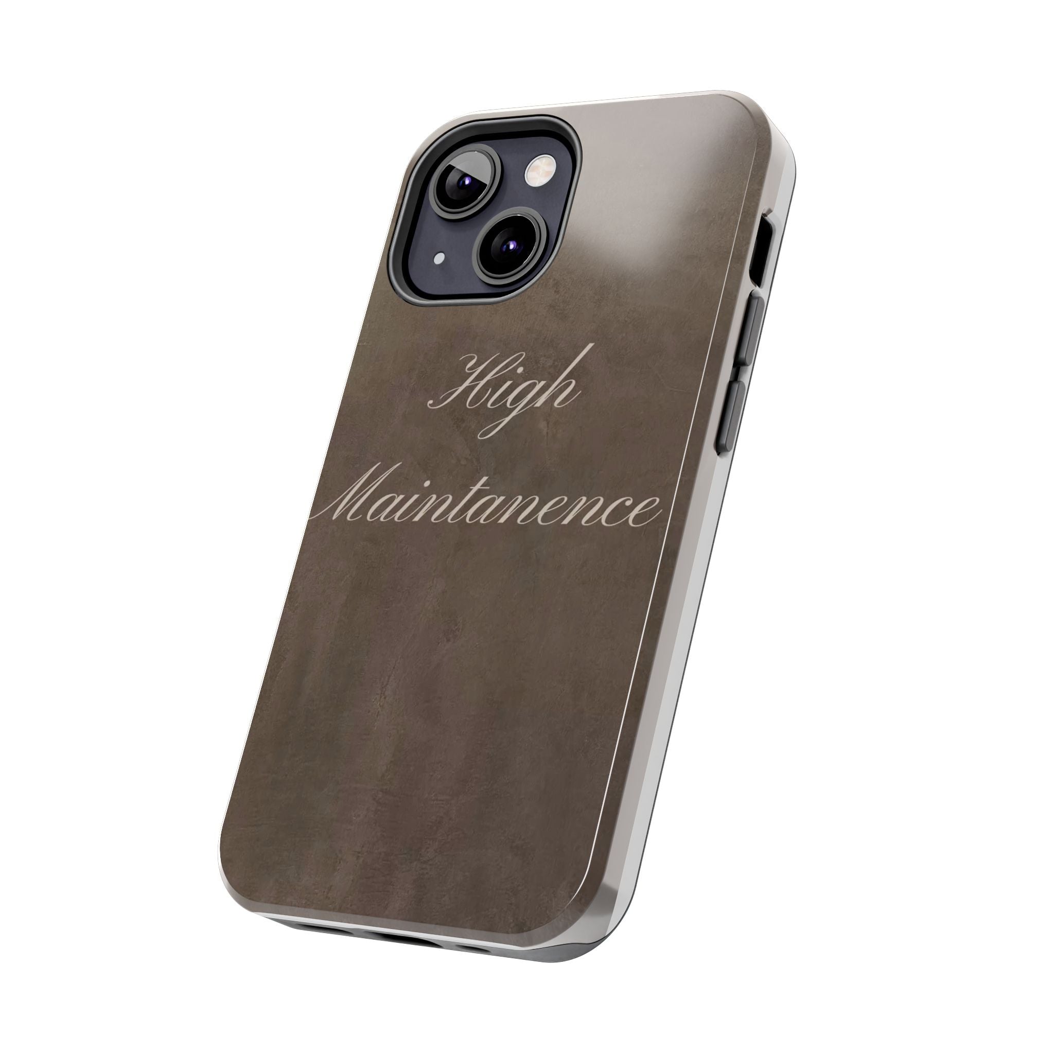 High Maintenance Tough Phone Case — Brown Vintage Script Protective Cover