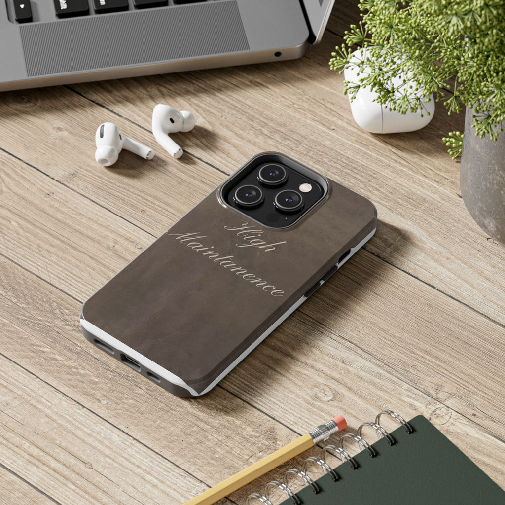 High Maintenance Tough Phone Case — Brown Vintage Script Protective Cover