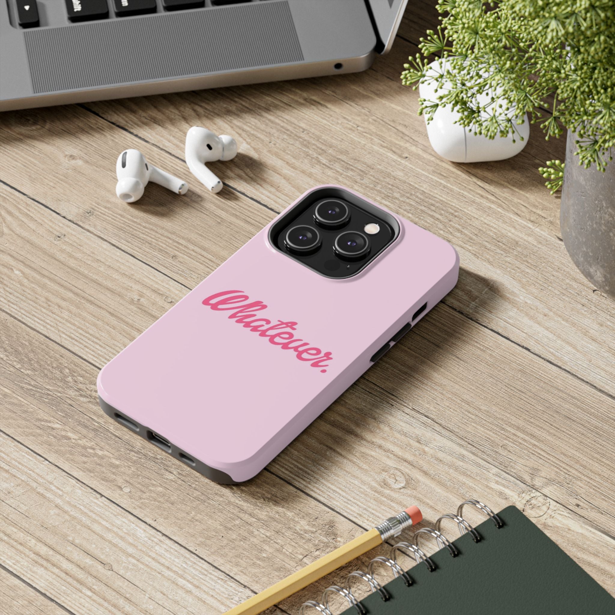 Whatever Pink Tough Phone Case — Protective iPhone Case with Retro Script