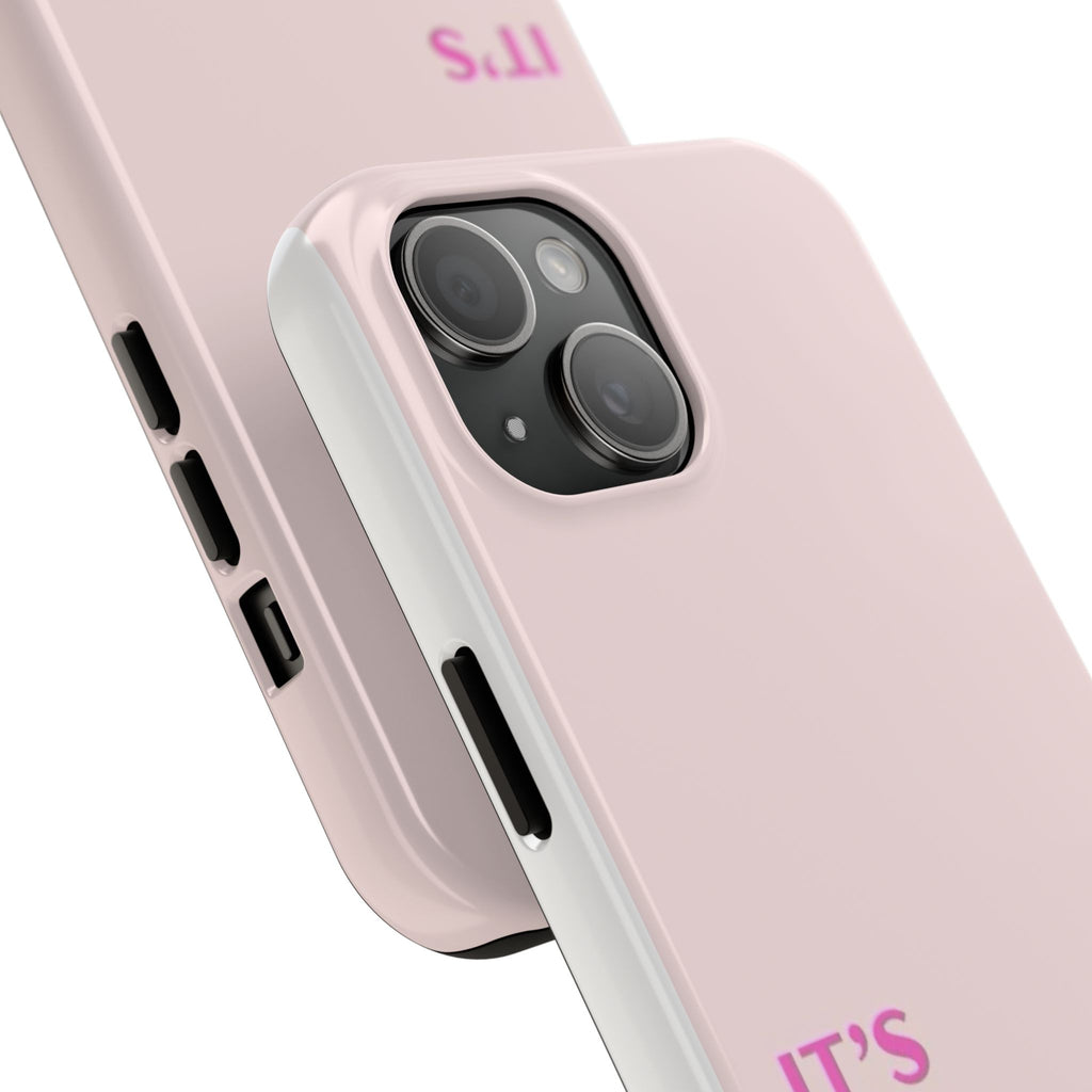 Phone Case — Pink "It's Not That Serious" Protective Tough Case