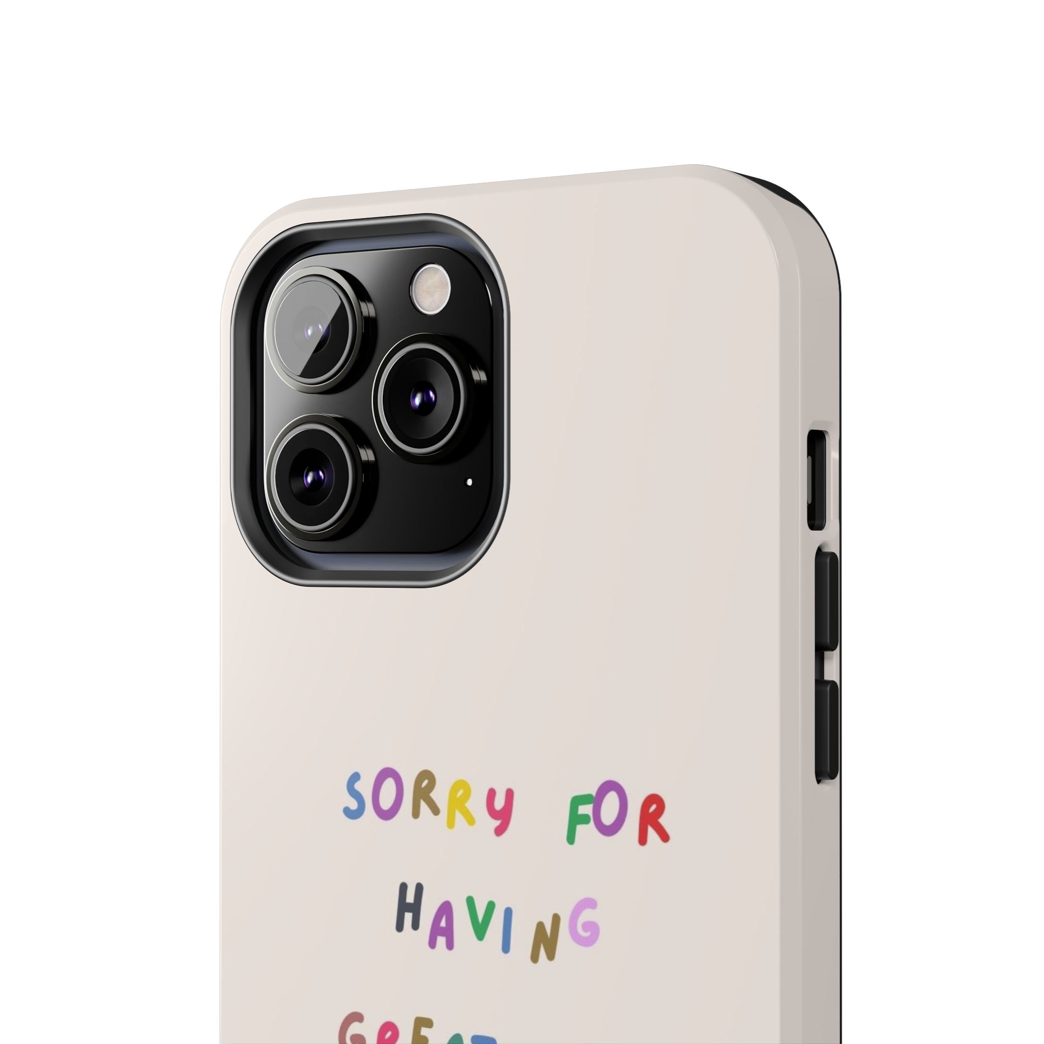 Sorry For Having Great Tits And Correct Opinions Tough Phone Case — Funny Feminist Protective iPhone Cover
