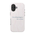 Everything Happens for a Reason Tough Phone Case – Pink Stripe Inspirational iPhone Cover