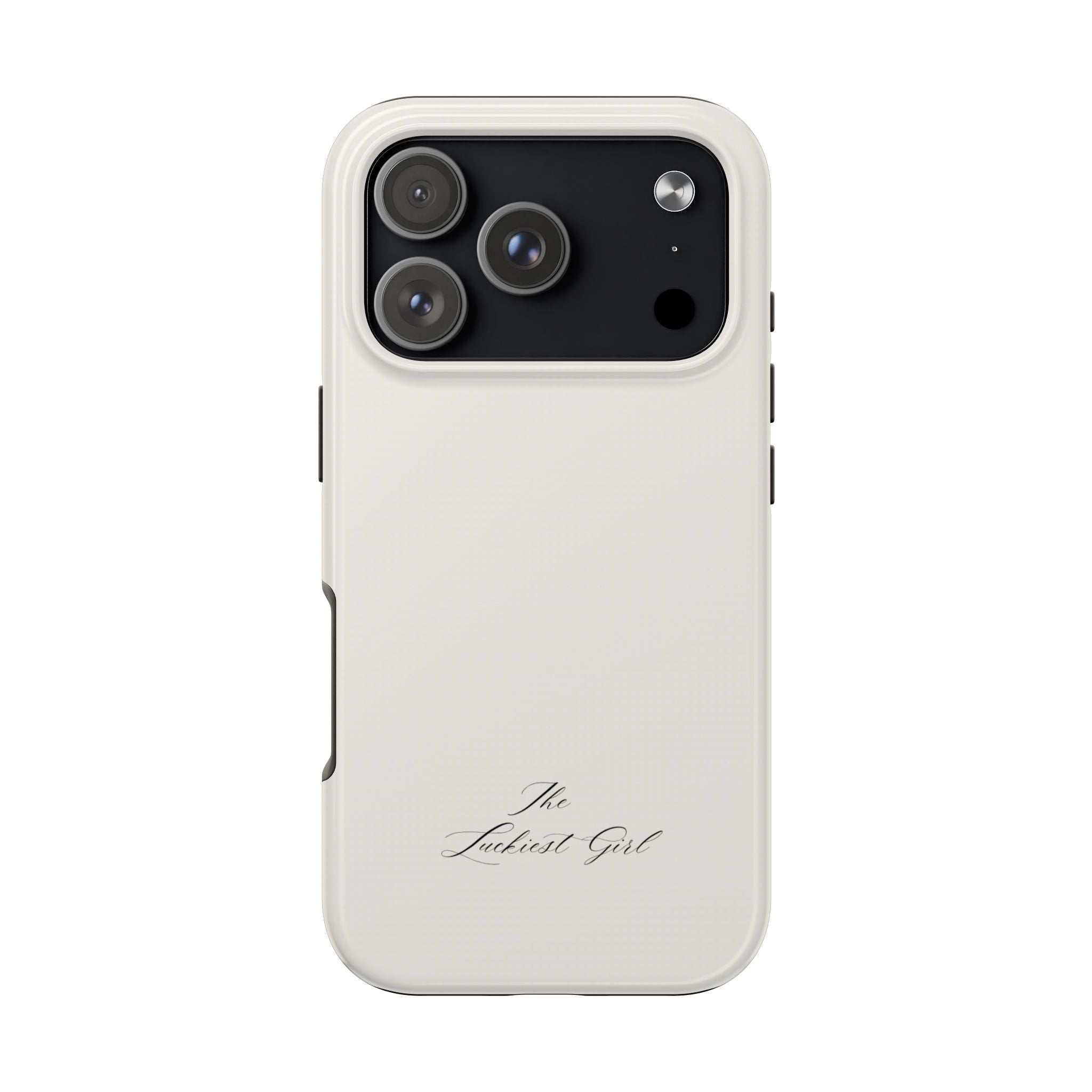 Tough Phone Case — "The Luckiest Girl" Slim Protective iPhone Cover