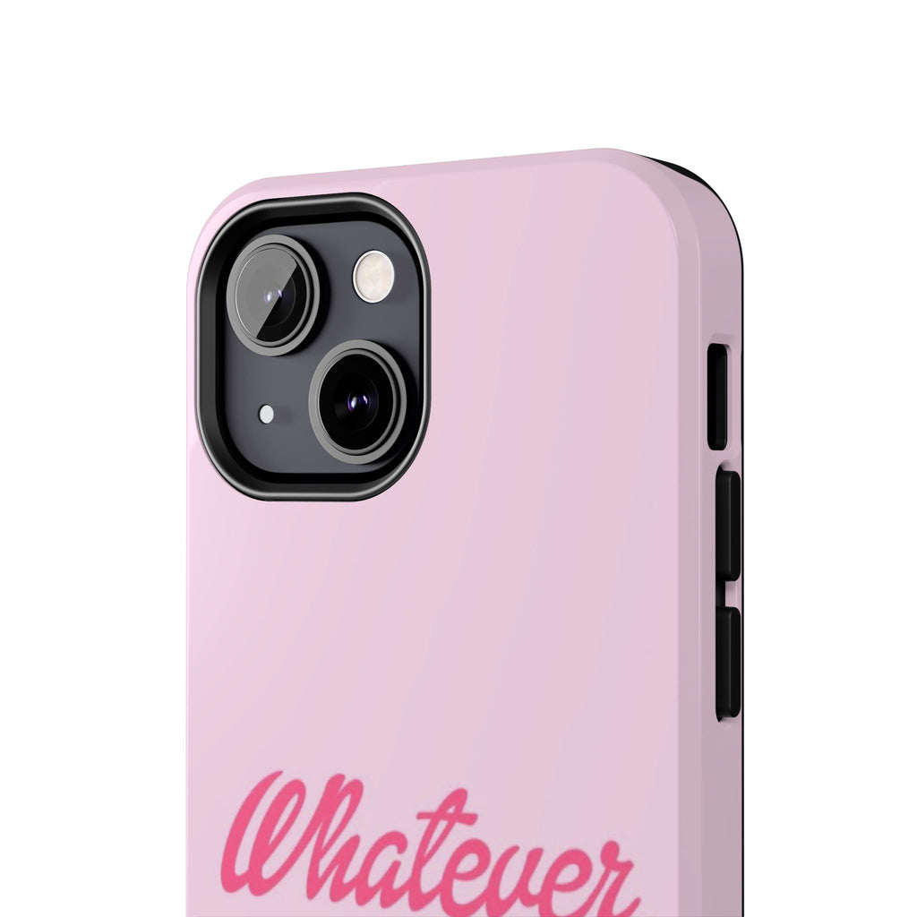 Whatever Pink Tough Phone Case — Protective iPhone Case with Retro Script