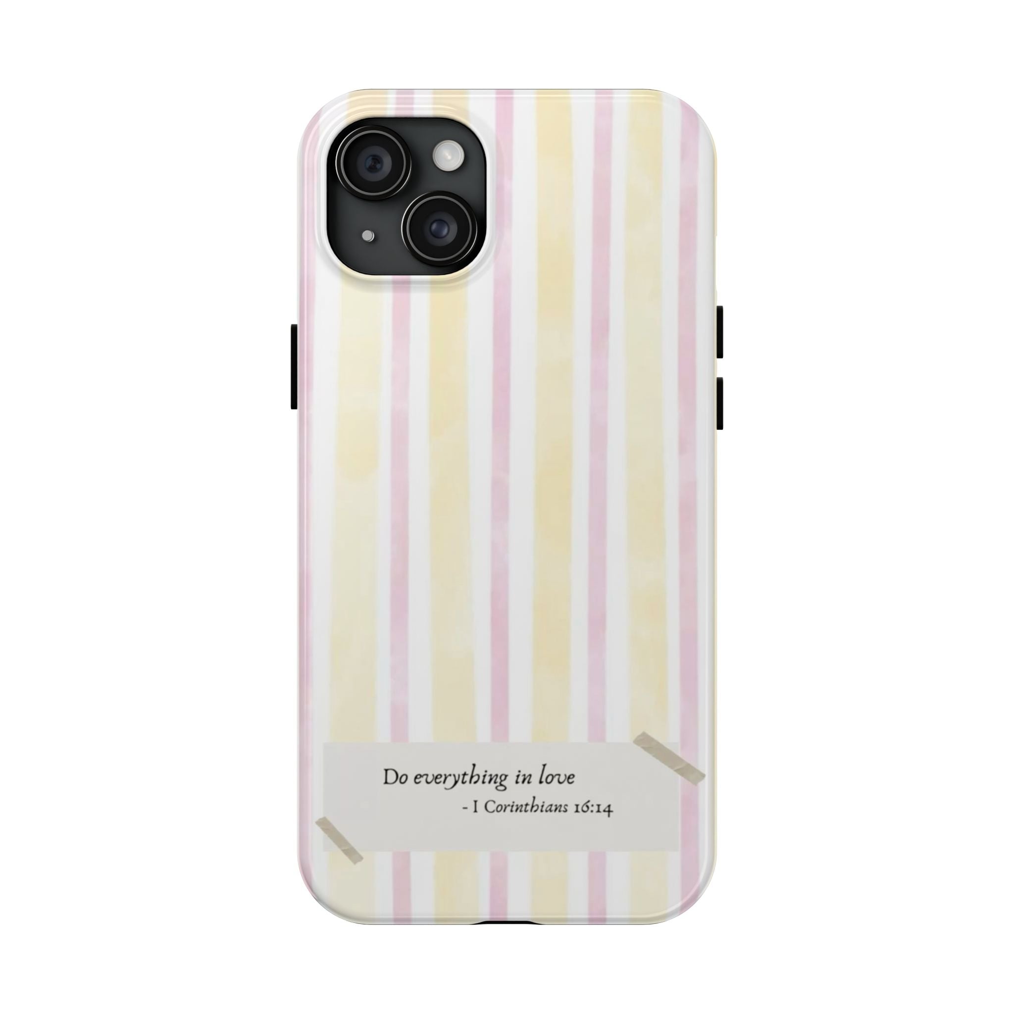Tough Phone Case — Pastel Stripes "Do everything in love" (1 Corinthians 16:14)