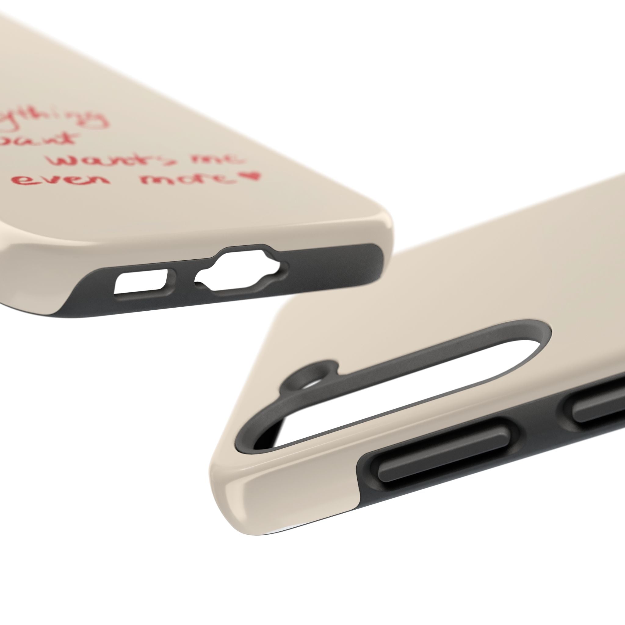 Tough Phone Case — "Everything I Want Wants Me Even More" Beige Protective Cover