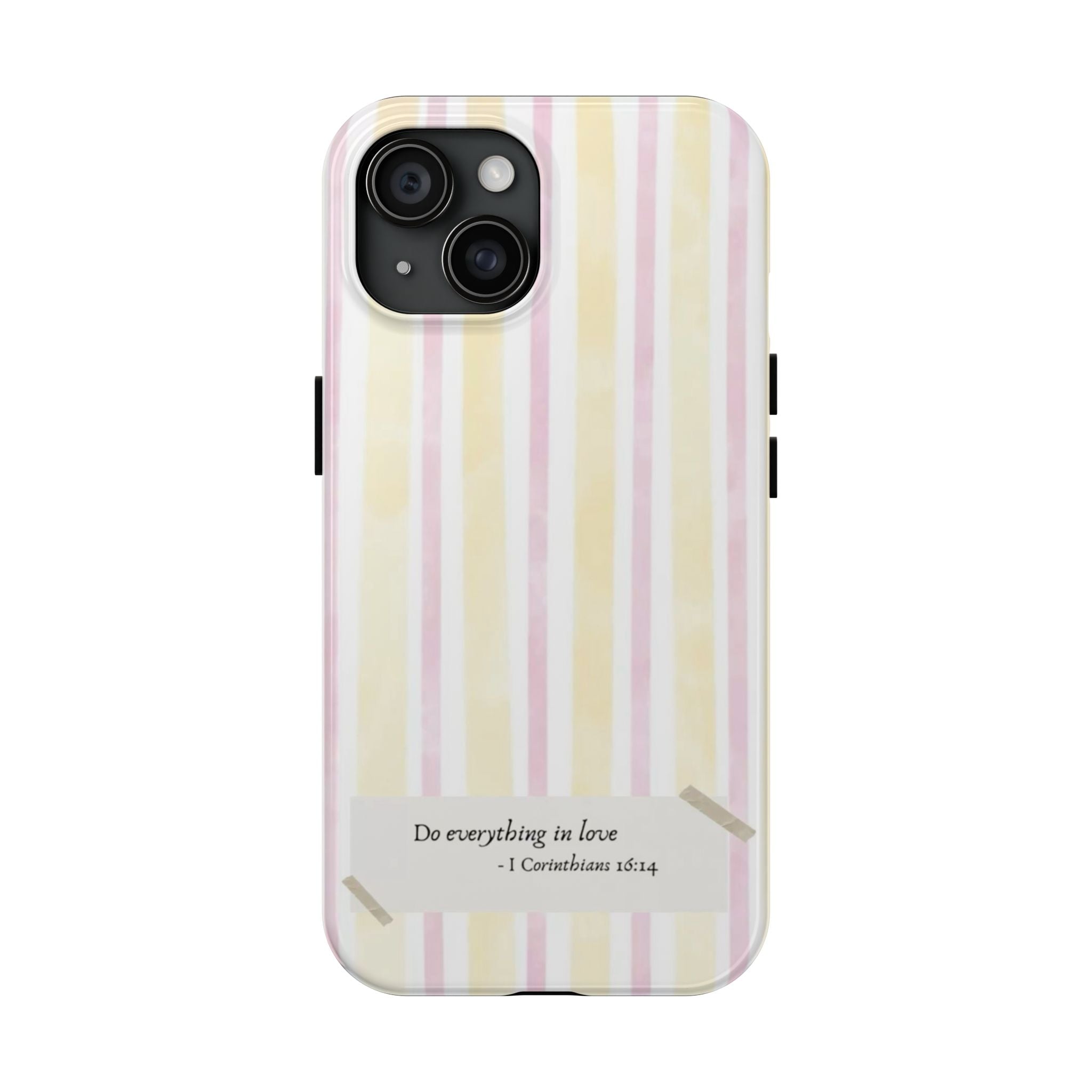 Tough Phone Case — Pastel Stripes "Do everything in love" (1 Corinthians 16:14)