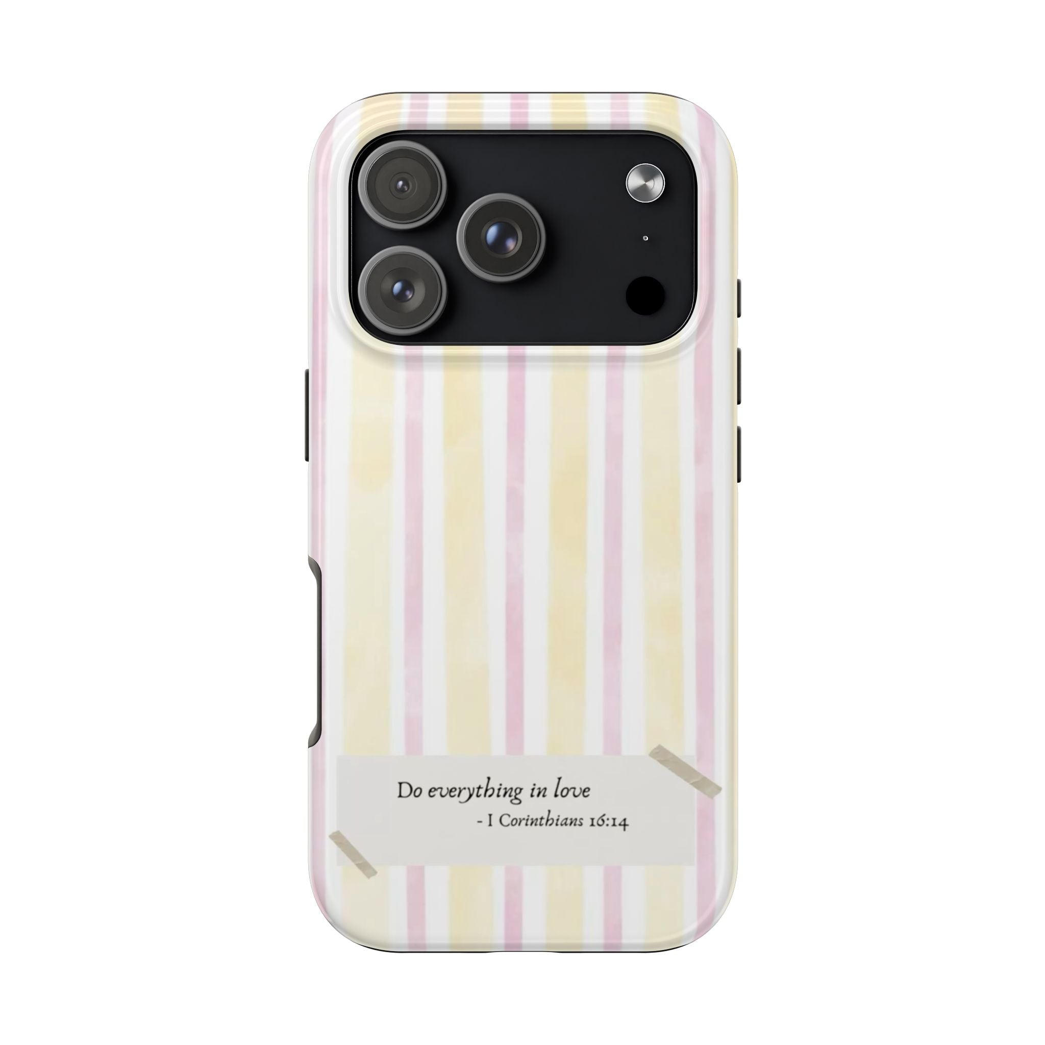 Tough Phone Case — Pastel Stripes "Do everything in love" (1 Corinthians 16:14)